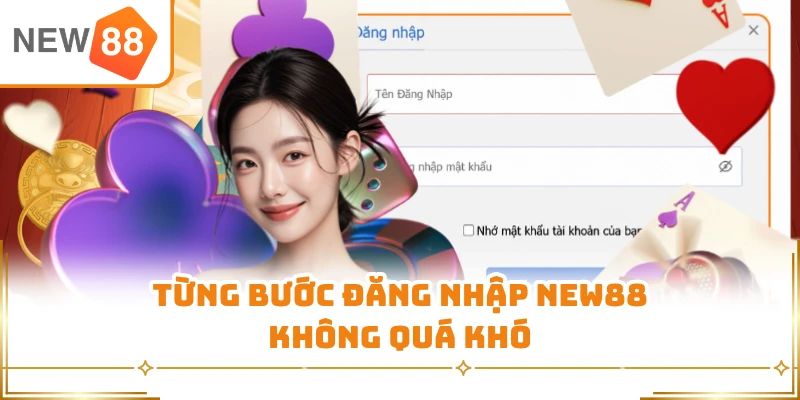 Từng bước đăng nhập New88 không quá khó