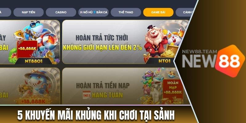 5 khuyến mãi khủng khi chơi tại sảnh