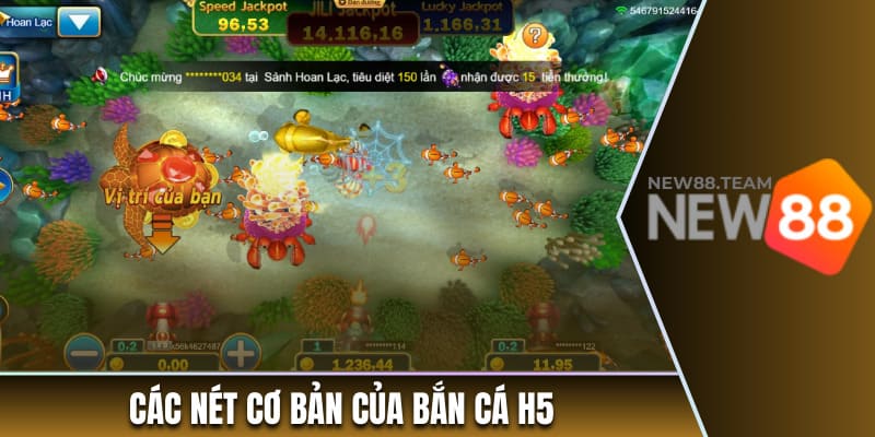 Các nét cơ bản của bắn cá H5