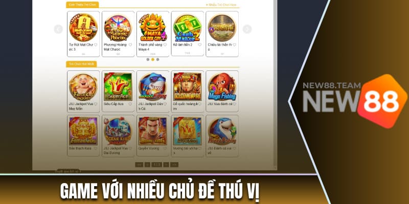 Game với nhiều chủ đề thú vị