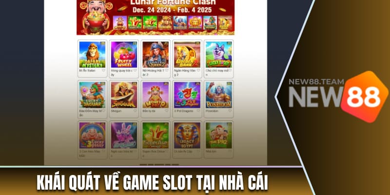 Khái quát về game slot tại nhà cái