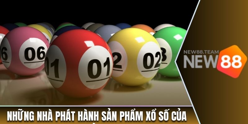 Những nhà phát hành sản phẩm xổ số của sảnh 