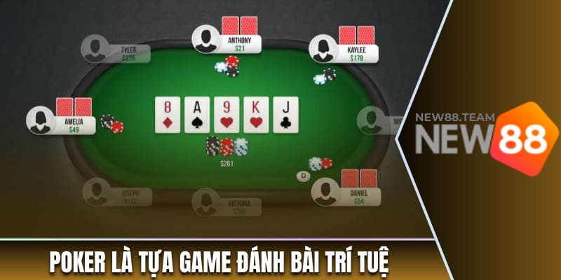 Poker là tựa game bài đặc sắc, trí tuệ
