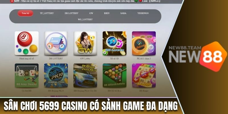 Sân chơi 5699 casino có sảnh game đa dạng